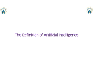 The Definition of Artificial Intelligence
 