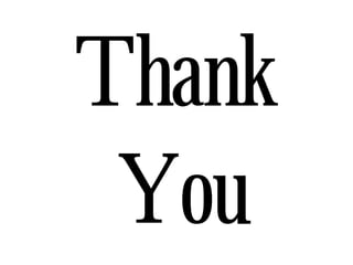 Thank
You
 