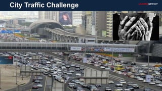 10
City Traffic Challenge
 