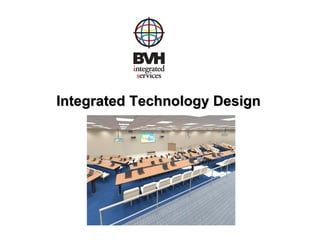 Integrated Technology Design  