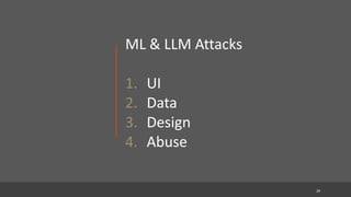 rGrupe
:|:
application
security
ML & LLM Attacks
1. UI
2. Data
3. Design
4. Abuse
29
 