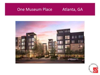One Museum Place Atlanta, GA
 