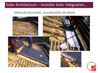 FAMILIAR BUILDING. VILLAVICIOSA DE ODÓN
Solar Architecture – Invisible Solar Integration…
 