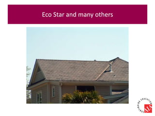 Eco Star and many others
 
