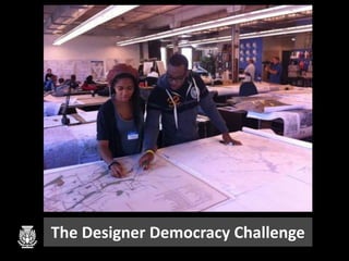 The Designer Democracy Challenge
 