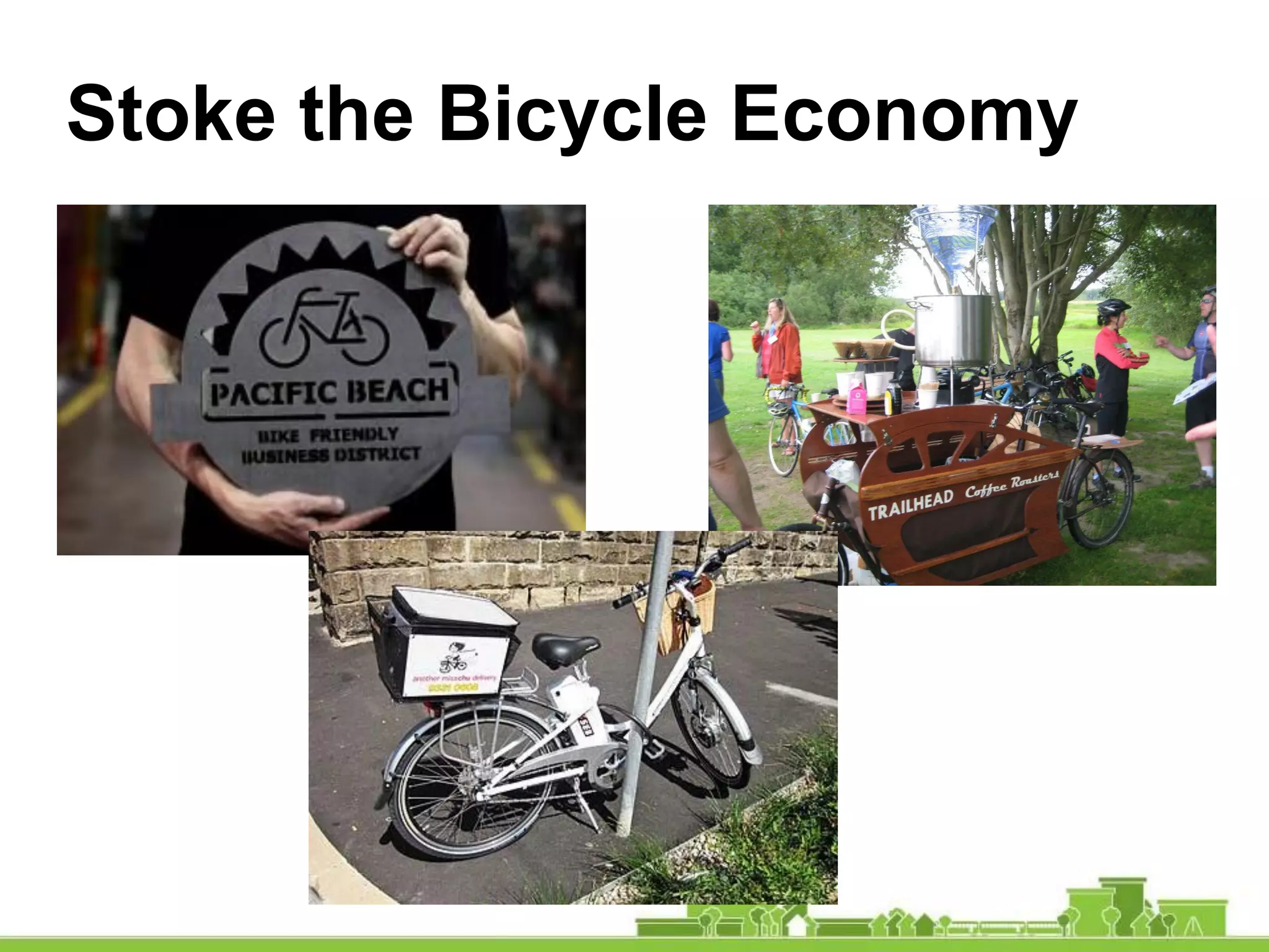 Stoke the Bicycle Economy
 