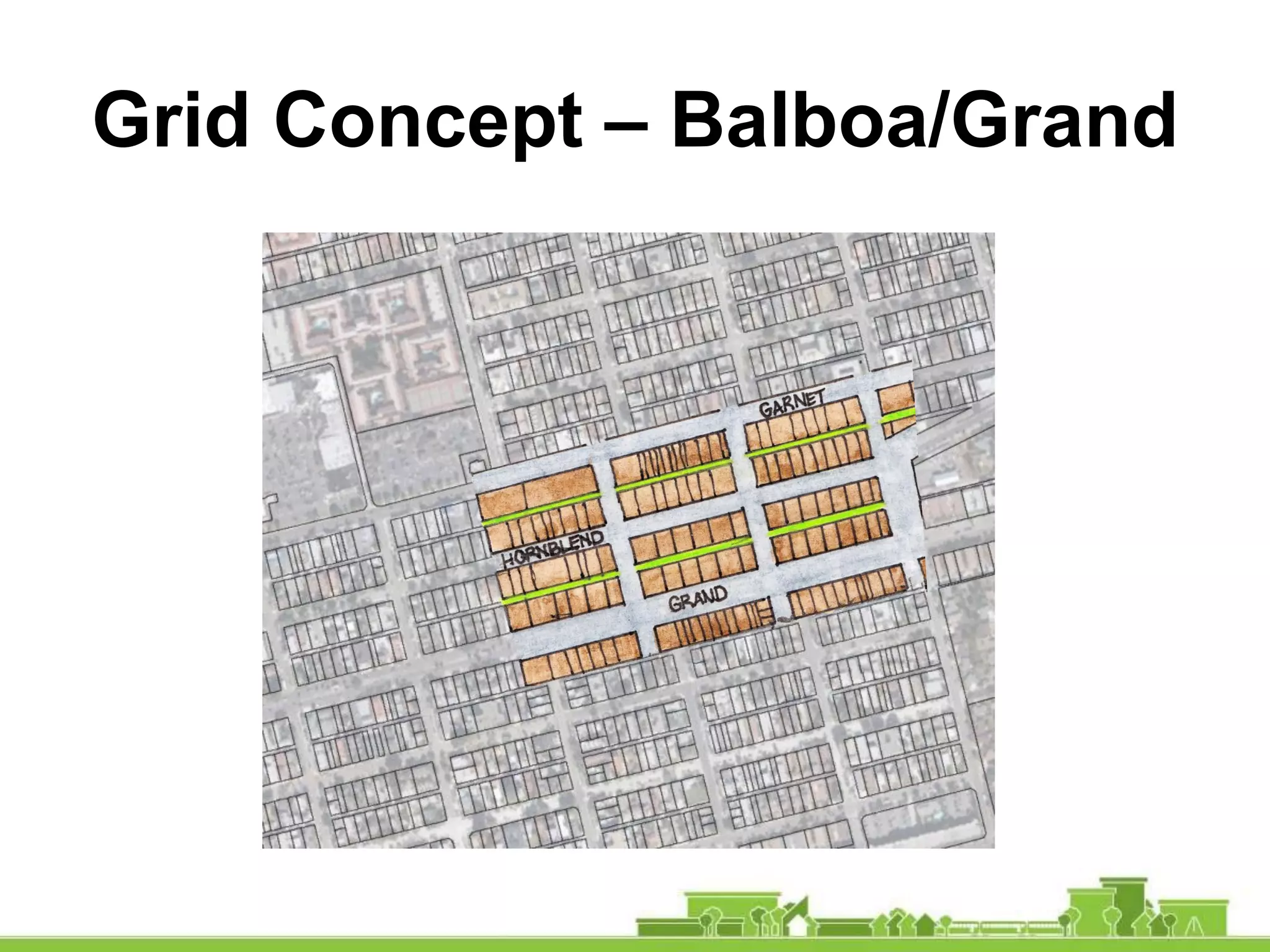 Grid Concept – Balboa/Grand
 