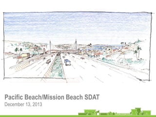 Pacific Beach/Mission Beach SDAT
December 13, 2013
 