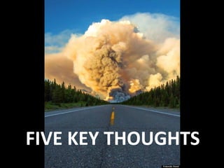 FIVE KEY THOUGHTS
 