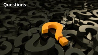 Questions
 