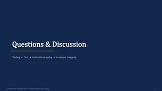 Questions & Discussion
Tooling • Cost • Institutional policy • Academic integrity
Building Better Textbooks with AI | Michael Papazian, Berry College 17
 