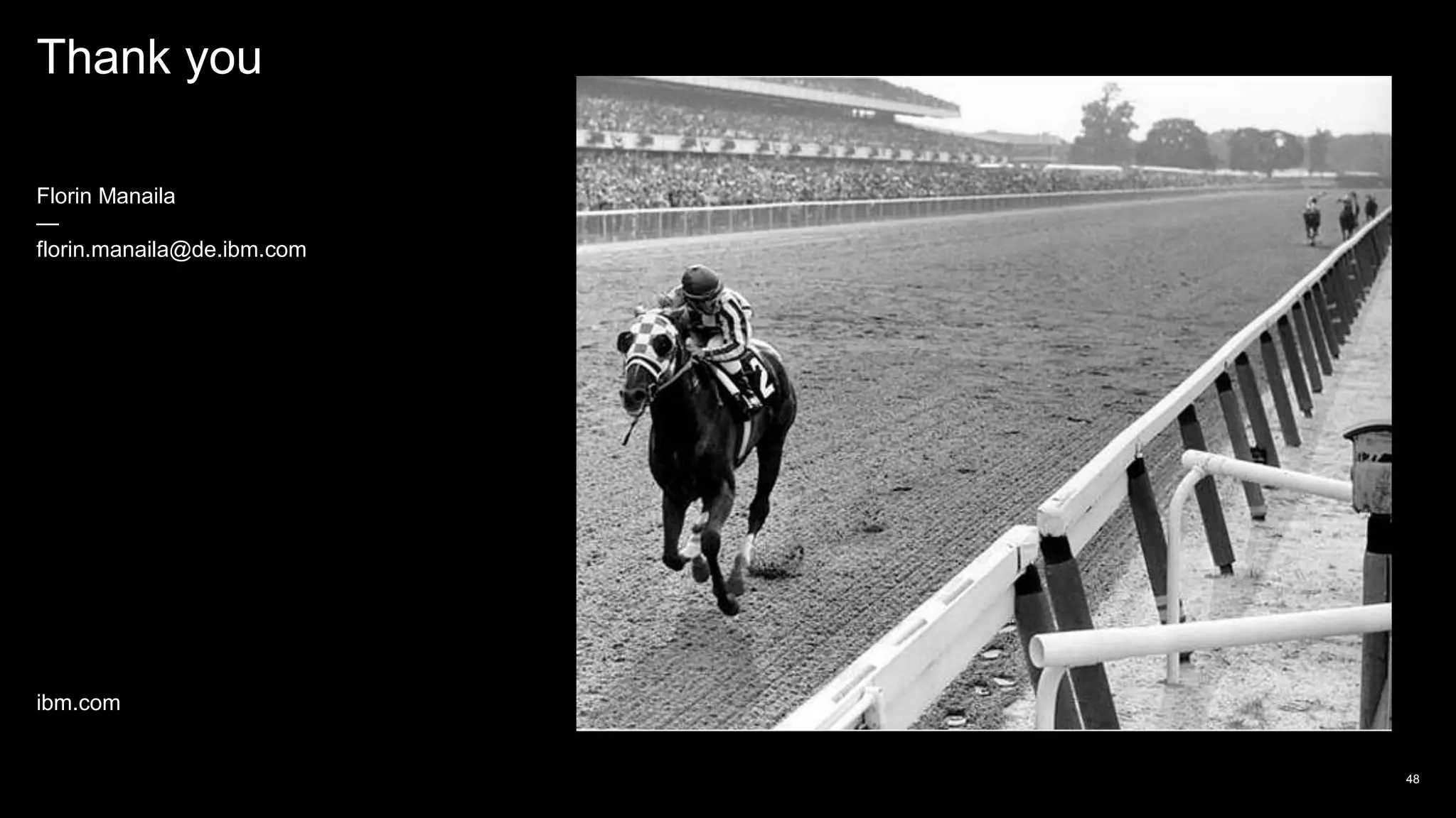Thank you
48
Florin Manaila
—
florin.manaila@de.ibm.com
ibm.com
 