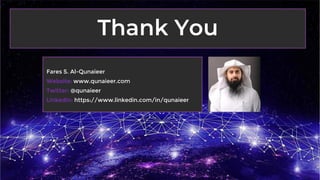 Fares S. Al-Qunaieer
Website: www.qunaieer.com
Twitter: @qunaieer
LinkedIn: https://www.linkedin.com/in/qunaieer
 