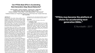 “FPGAs may become the platform of
choice for accelerating next-
generation DNNs.”
E Nurvitadhi - 2017
 