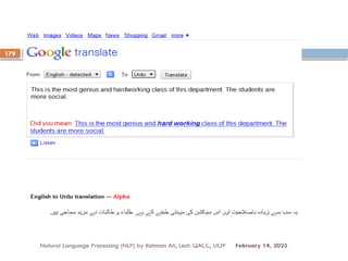 Natural Language Processing (NLP) by Rahman Ali, Lect: QACC, UOP
179
February 14, 2025
 