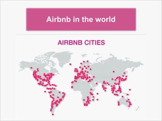 Airbnb in the world
 