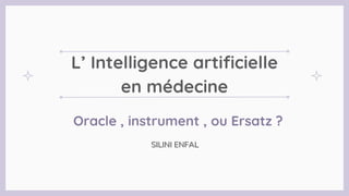 Oracle Instrument Artificial intelligence and medicine by SILINI.pptx