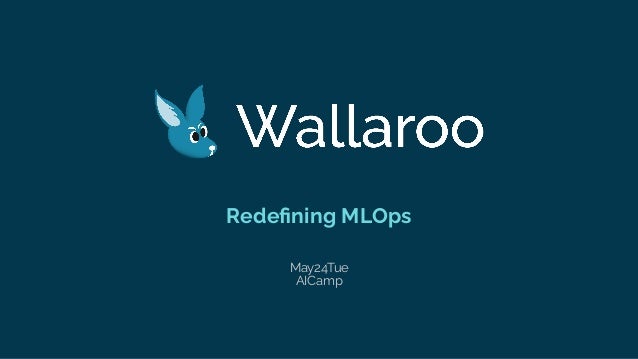 Redeﬁning MLOps
May24Tue
AICamp
 