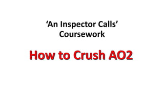 ‘An Inspector Calls’
Coursework
 