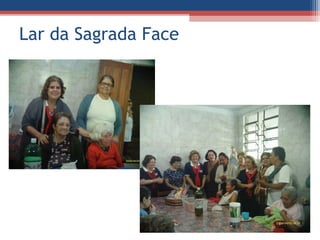 Lar da Sagrada Face
 