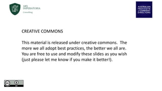 CREATIVE COMMONS
This material is released under creative commons. The
more we all adopt best practices, the better we all are.
You are free to use and modify these slides as you wish
(just please let me know if you make it better!).
 