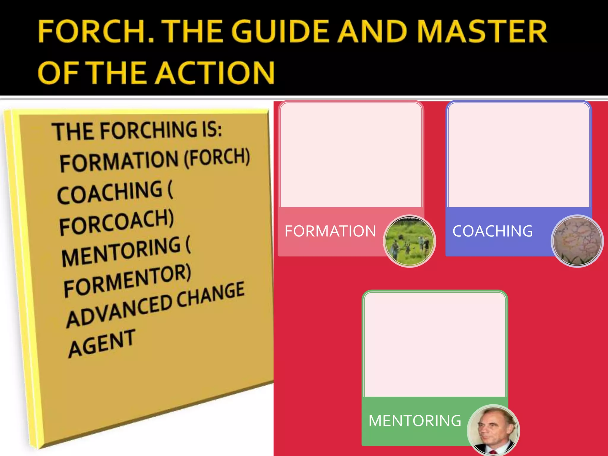 FORMATION COACHING 
MENTORING 
 