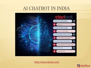 AI CHATBOT IN INDIA
https://www.claritaz.com/
 
