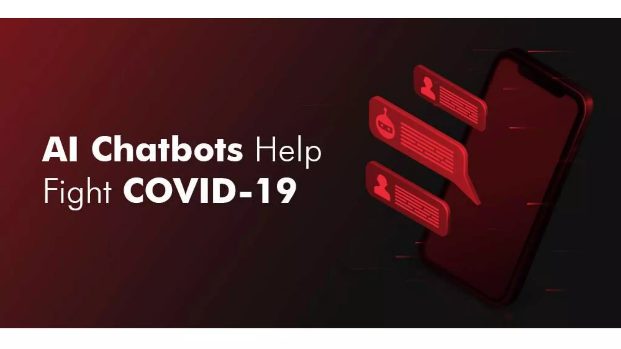 AI Chatbots Are Now Helping Healthcare Providers Fight COVID | PPT