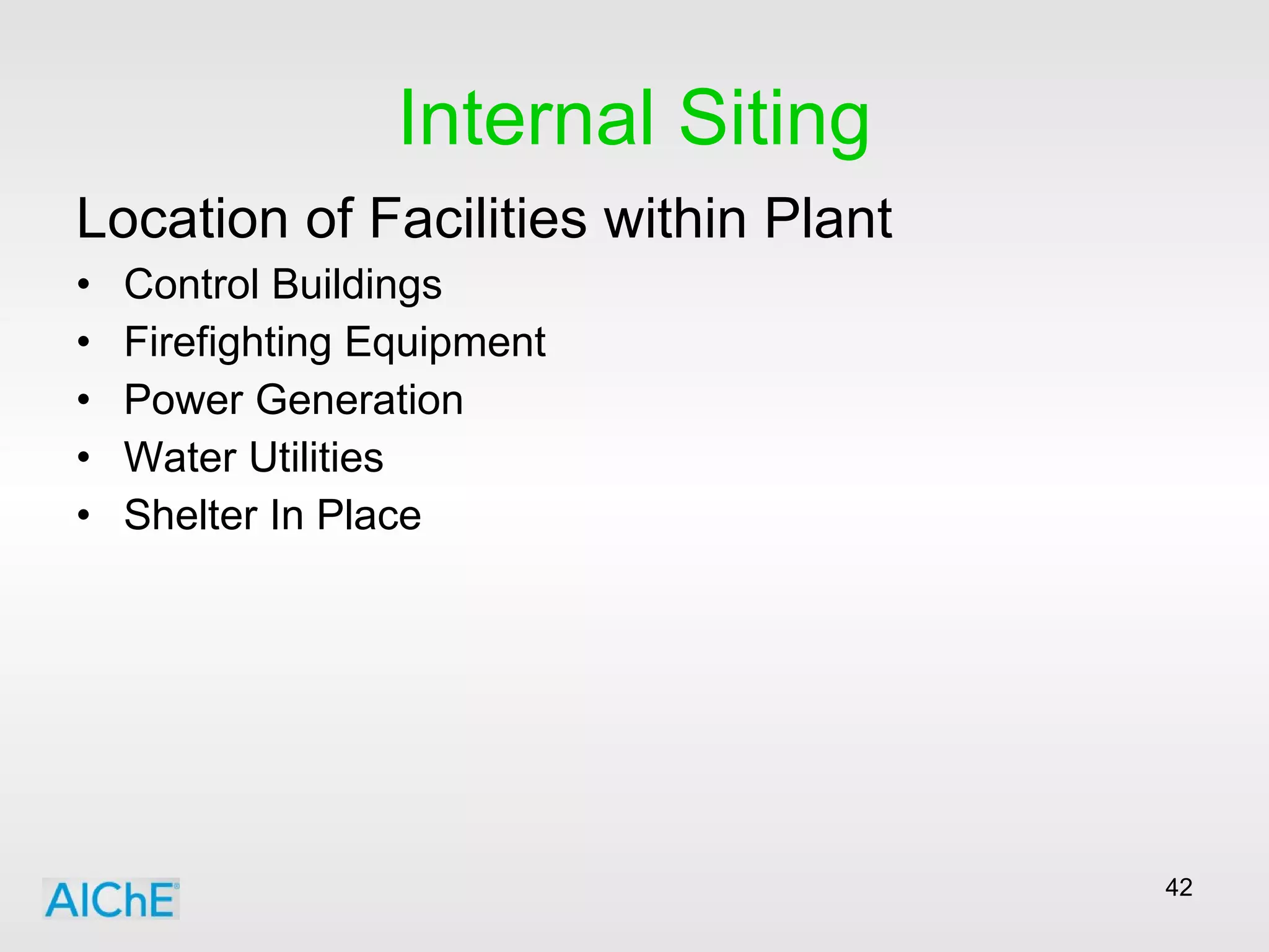 Internal Siting Location of Facilities within Plant Control Buildings Firefighting Equipment Power Generation Water Utilities Shelter In Place 