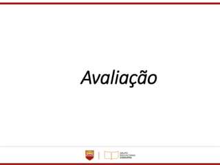 Avaliação
 