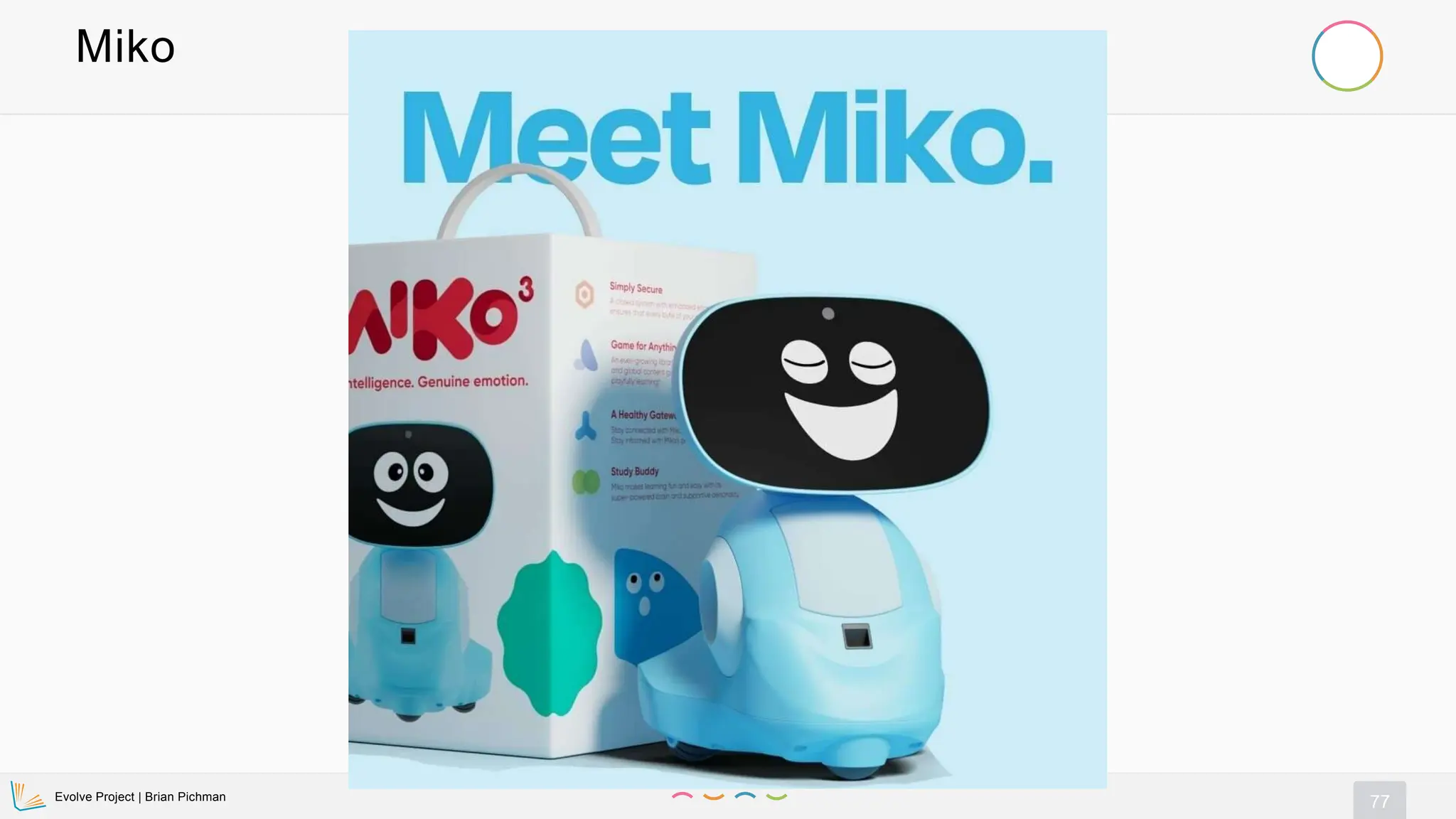 Evolve Project | Brian Pichman
77
Miko
 