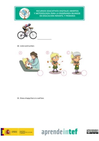 ________________
18. Listenandnumber.
19. Draw a happyface or a sad face.
 
