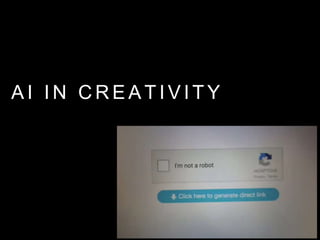 A I I N C R E A T I V I T Y
 