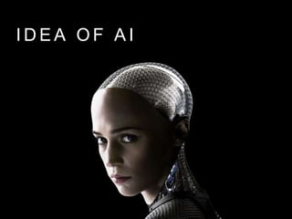 I D E A O F A I
 