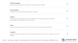 https://developer.apple.com/documentation/technologies?input=machine%20learning
 