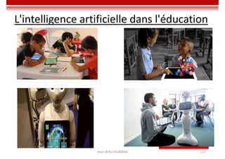 Imen BEN CHAABANE 117
L'intelligence artificielle dans l'éducation
 