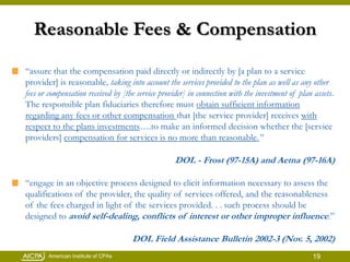 Reasonable Fees & Compensation<br />“assure that the compensation paid directly or indirectly by [a plan to a service prov...