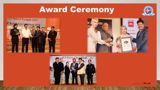 Award Ceremony
…….…..So on
 