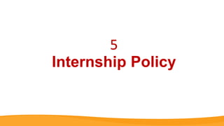 Internship Policy
5
 