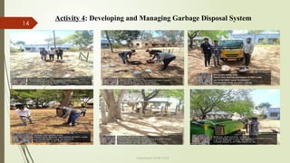 14
Department of ME,VVCE
Activity 4: Developing and Managing Garbage Disposal System
 