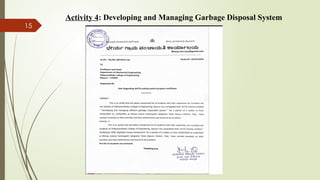 15
Activity 4: Developing and Managing Garbage Disposal System
 