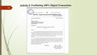 18
Activity 5: Facilitating 100% Digital Transactions
 