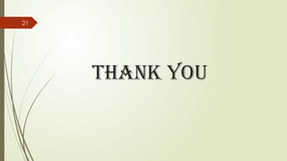 21
THANK YOU
 