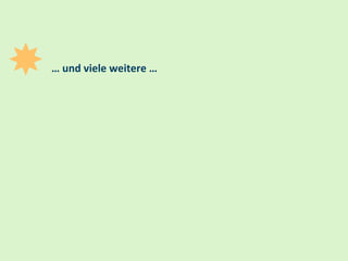 11
… und viele weitere …
 