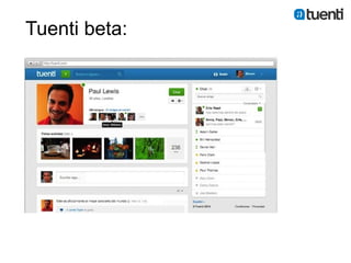 Tuenti beta:
 