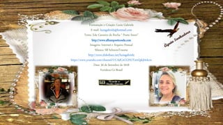 Formatação e Criação: Luzia Gabriele
E-mail: luziagabriele@hotmail.com
Texto: Eda Carneiro da Rocha " Poeta Amor"
http://www.albumpoeticoeda.com
Imagens: Internet e Arquivo Pessoal
Música: SB SchwereTraume
http://www.slideshare.net/luziagabriele
https://www.youtube.com/channel/UCAdCeCGHGTxtxQskjl4zkow
Data: 30 de Setembro de 2018
Fortaleza-Ce-Brasil
 