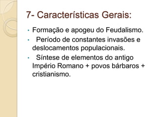 Inicialmente sem propriedade privada.