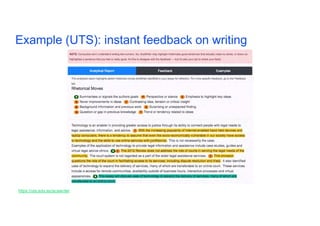Example (UTS): instant feedback on writing 16
https://uts.edu.au/acawriter
 