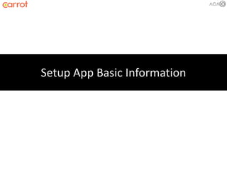 Setup App Basic Information
 