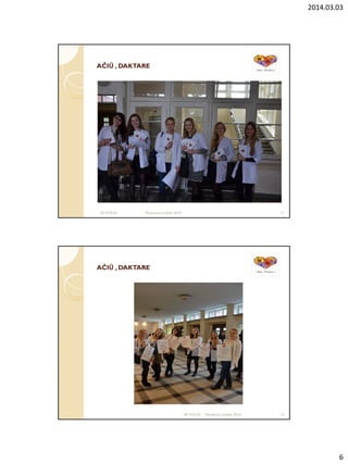 2014.03.03
6
AČIAČIŪŪ , DAKTARE, DAKTARE
2014.03.03 Perpetum mobile 2014 11
AČIAČIŪŪ , DAKTARE, DAKTARE
2014.03.03 Perpetum mobile 2014 12
 